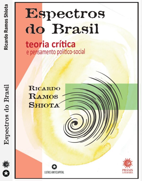 Espectros do Brasil. Teoria Crítica e Pensamento Político-Social