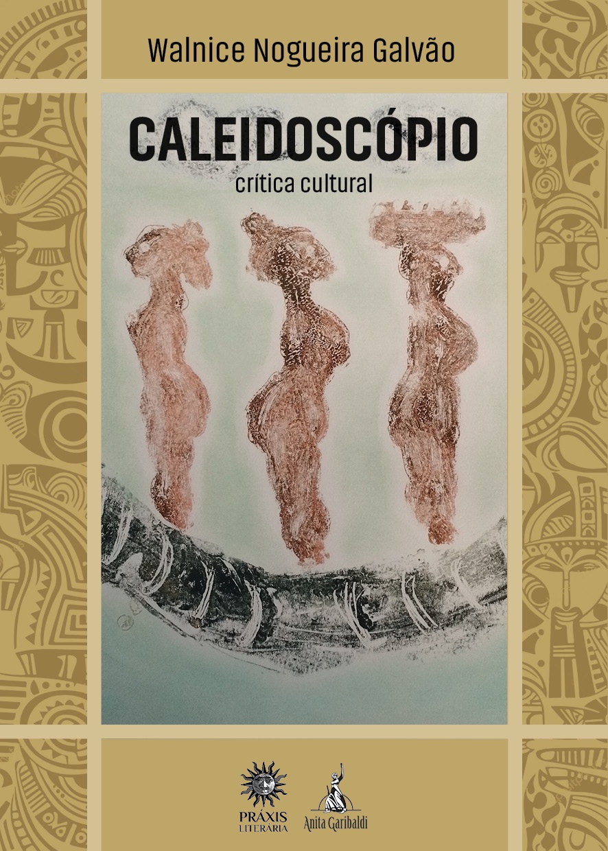 Caleidoscópio: Crítica Cultural. Ensaios de Walnice Galvão (pré-venda)