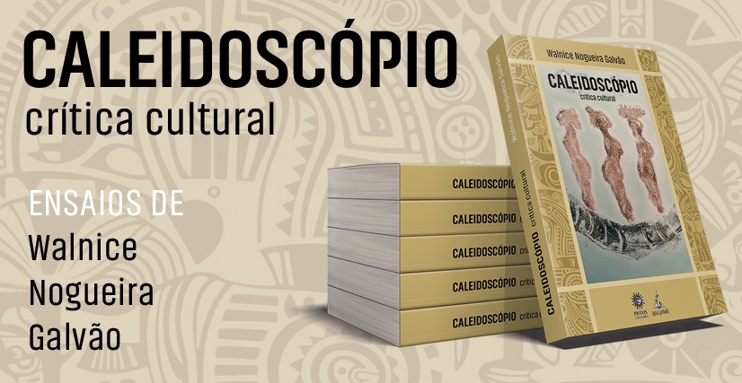 Caleidoscópio: Crítica Cultural. Ensaios de Walnice Galvão (pré-venda) - Image 2